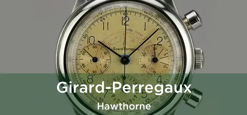 Girard-Perregaux Hawthorne