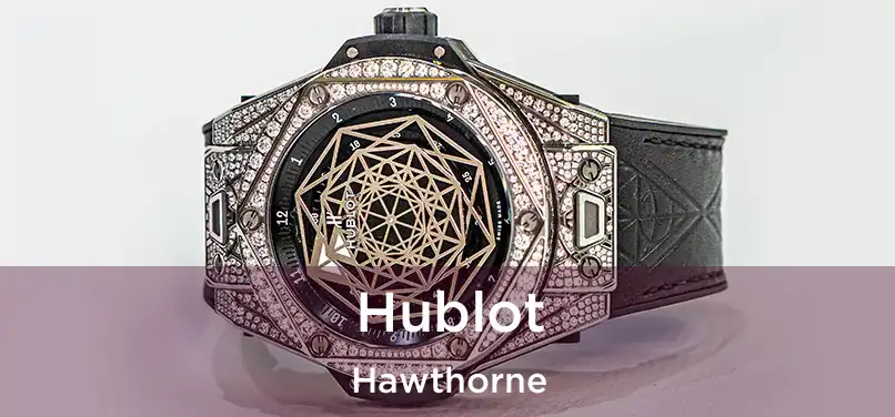 Hublot Hawthorne