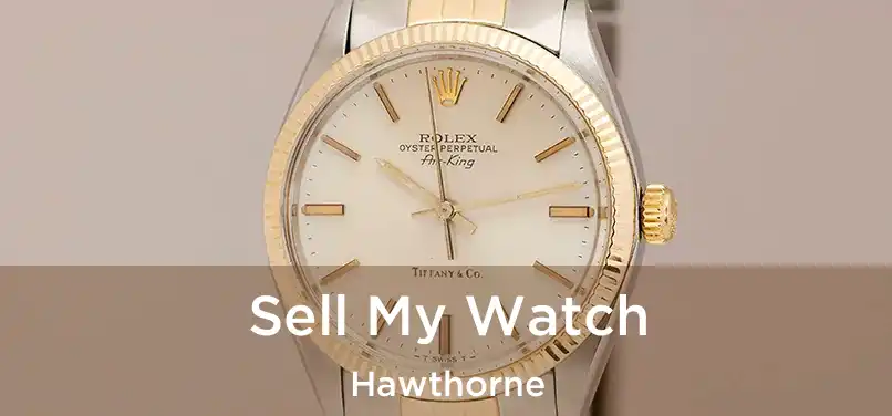 Sell My Watch Hawthorne